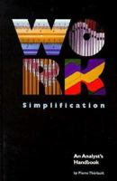 Work Simplification: An Analyst's Handbook 0898061636 Book Cover