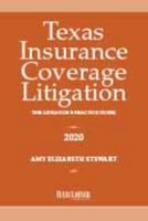 Texas Insurance Coverage Litigation: The Litigator’s Practice Guide 2020 1628816678 Book Cover