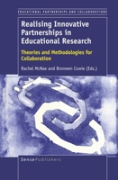 Realising Innovative Partnerships in Educational Research (Educational Partnerships and Collaborations, 1) 9463510605 Book Cover