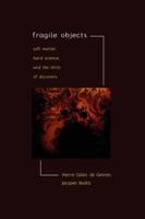 Fragile Objects: Soft Matter, Hard Science, and the Thrill of Discovery 1461275288 Book Cover