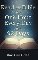Read the Bible for One Hour Every Day for 92 Days 1973692007 Book Cover