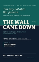 The Wall Came Down: Options Trading for the Generation That Was Locked Out: 56 Strategies, Defined Risk, and What the Payoff Chart Hides 9819472393 Book Cover