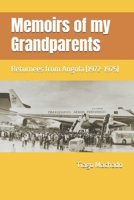 Memoirs of my Grandparents: Returnees from Angola (1972-1975) B0GKQ4LF35 Book Cover