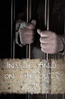 Inside and on the Outs: A Young Man's Struggle for Hope 1440195498 Book Cover