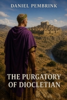 The Purgatory of Diocletian B0H2W55K2H Book Cover