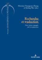 Recherche Et Traduction: Une Vision Engagée de la Traduction 2807606504 Book Cover