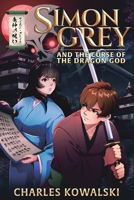 Simon Grey and the Curse of the Dragon God 1733092129 Book Cover