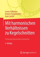 Mit harmonischen Verhältnissen zu Kegelschnitten: Perlen der klassischen Geometrie 3662633299 Book Cover