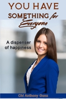 You Have Something for Everyone B08CJXNC14 Book Cover