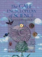 The Gale Encyclopedia of Science, 6 Volume Set 1414428774 Book Cover