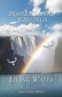 Inspirational Writings from the Living Water 0979207428 Book Cover