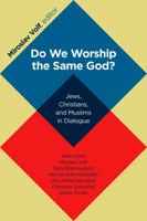 Do We Worship the Same God? 0802866891 Book Cover