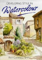 Developing Style in Watercolor 071539956X Book Cover