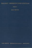 C. Sallustius Crispus: Invektive Und Episteln, Band 1: Einleitung, Text Und Ubersetzung 3825311864 Book Cover