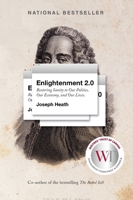 Enlightenment 2.0: Restoring sanity to our politics, our economy, and our lives 1443422525 Book Cover