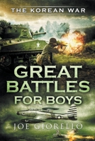 Great Battles for Boys: The Korean War 1947076302 Book Cover