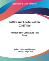 Battles and Leaders of the Civil War: Retreat from Gettysburg V3 1162727683 Book Cover