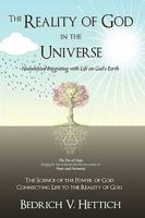 The Reality of God in the Universe: Humankind Integrating with Life on God's Earth 0595521800 Book Cover