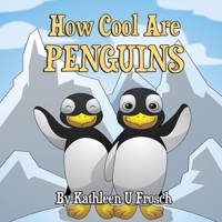 How Cool Are Penguins 1952924014 Book Cover