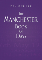 The Manchester Book of Days 0752483080 Book Cover