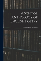 A School Anthology of English Poetry 1015052134 Book Cover