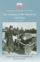 The Coming of the American Civil War (Problems in American Civilization) 0669271063 Book Cover