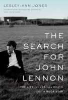 The Search for John Lennon: The Life, Loves, and Death of a Rock Star 1643136720 Book Cover