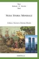 Nuda Storia Mondiale: Culture, Nazioni E Sistema Mondo 1520659288 Book Cover