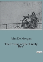 The Cruise of the 'Lively Bee" B0CJ681RGK Book Cover
