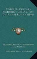 Etudes Ou Discours Historique Sur La Chute de L'Empire Romain (1848) 1272897397 Book Cover