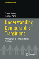 Understanding Demographic Transitions: An Overview of French Historical Statistics 3319446509 Book Cover