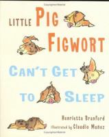 Little Pig Figwort Can't Get to Sleep 0618159681 Book Cover
