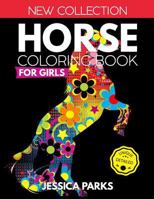 Horse Coloring Book for Girls: Stress Relieving Horse Designs for Anger Release, Relaxation and Meditation, for Girls, Kids Teens and Adults 1729208592 Book Cover