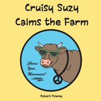 Cruisy Suzy Calms the Farm 1763753107 Book Cover