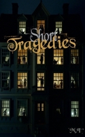 Short Tragedies B0F2JK2HYX Book Cover