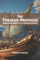 The Theseus Protocol: Rebuilding Identity in a Changing World B0FMKP7BYV Book Cover