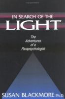In Search of the Light: The Adventures of a Parapsychologist 1573920614 Book Cover