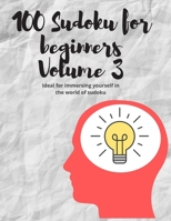100 Sudoku for beginners Volume 3: Ideal for immersing yourself in the world of sudoku B086PQQ9T2 Book Cover