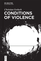 Conditions of Violence 3111567265 Book Cover