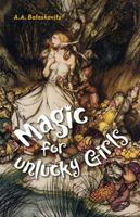 Magic for Unlucky Girls: Stories 1939650666 Book Cover