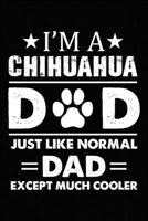 Best Chihuahua Dad Ever: Blank Lined Journal for Dog Lovers, Dog Mom, Dog Dad and Pet Owners 1673662722 Book Cover