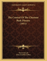 The Control Of The Chestnut Bark Disease 1017841853 Book Cover