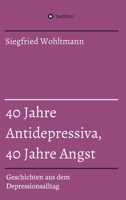 40 Jahre Antidepressiva, 40 Jahre Angst 3746935822 Book Cover