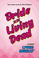 Bride of the Living Dead 1597190209 Book Cover