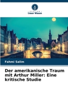 Der amerikanische Traum mit Arthur Miller: Eine kritische Studie 6205832615 Book Cover