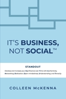 It's Business, Not Social(TM) 0578838095 Book Cover