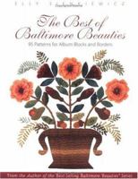 The Best of Baltimore Beauties: 95 Patterns for Album Blocks and Borders 157120086X Book Cover