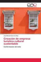 Creación de empresa turística cultural sustentable 6202098325 Book Cover