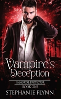 Vampire's Deception: A Steamy Paranormal Urban Fantasy Romance 1952372569 Book Cover