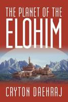 The Planet of the Elohim 1475940653 Book Cover